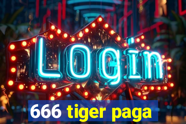 666 tiger paga